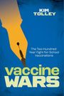 Kim Tolley: Vaccine Wars, Buch