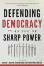 : Defending Democracy in an Age of Sharp Power, Buch