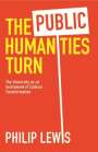 Philip Lewis: The Public Humanities Turn, Buch