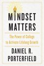 Daniel R. Porterfield: Mindset Matters, Buch
