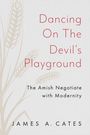 James A. Cates: Dancing on the Devil's Playground, Buch