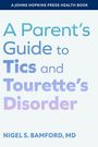 Nigel S Bamford: A Parent's Guide to Tics and Tourette's Disorder, Buch