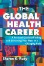 Sharon K. Rudy: The Global Health Career, Buch