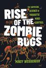 Mindy Weisberger: Rise of the Zombie Bugs, Buch