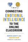 Monita Leavitt: Connecting Emotional Intelligence to the Online Classroom, Buch