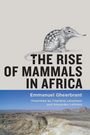 Emmanuel Gheerbrant: The Rise of Mammals in Africa, Buch