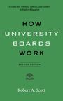 Robert A Scott: How University Boards Work, Buch