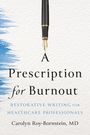Carolyn Roy-Bornstein: A Prescription for Burnout, Buch