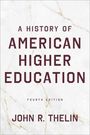 "A History of American Higher Education, Fourth Edition, John R. Thelin." Text auf marmorem Hintergrund.