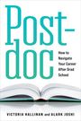 "Post-doc: How to Navigate Your Career After Grad School" von Victoria Hallinan und Alark Joshi. Ein aufgeschlagenes Buch.