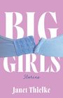 Janet Thielke: Big Girls, Buch