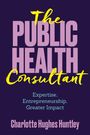Charlotte Hughes Huntley: The Public Health Consultant, Buch