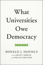 Ronald J. Daniels: What Universities Owe Democracy, Buch