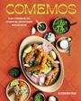 Der Text „COMEMOS“ oben, darunter „Plant-Forward Recipes Celebrating Contemporary Mexican Cuisine“. Verschiedene mexikanische Speisen auf Tellern.