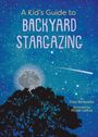 "A Kid’s Guide to Backyard Stargazing" in Blau; Mond, Sterne, Komet, schwarze Baum-Silhouette.
