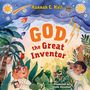 Hannah C Hall: God, the Great Inventor, Buch