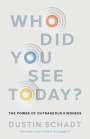 Dustin Schadt: Who Did You See Today?, Buch