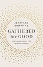 Jonathan Griffiths: Gathered for Good, Buch