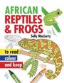 Sally Maclarty: Read, Colour & Keep: African Reptiles & Frogs, Buch