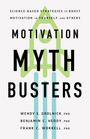 Wendy S Grolnick: Motivation Myth Busters, Buch
