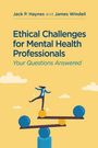 Jack P Haynes: Ethical Challenges for Mental Health Professionals, Buch