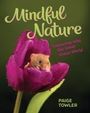 Paige Towler: Mindful Nature, Buch