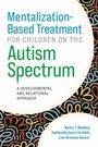 Norka T Malberg: Mentalization-Based Treatment for Children on the Autism Spectrum, Buch