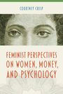 Courtney Crisp: Feminist Perspectives on Women, Money, and Psychology, Buch