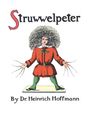Heinrich Hoffmann: Struwwelpeter, or Pretty Stories and Funny Pictures, Buch