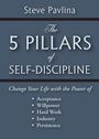 Steve Pavlina: The 5 Pillars of Self-Discipline, Buch