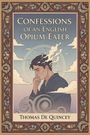 Thomas De Quincey: Confessions of an English Opium-Eater, Buch