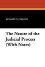 Benjamin N. Cardozo: The Nature of the Judicial Process (With Notes), Buch