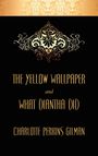 Charlotte Perkins Gilman: The Yellow Wallpaper and What Diantha Did, Buch