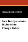 Alexander Deconde: New Interpretations in American Foreign Policy, Buch