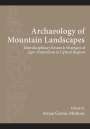 : Archaeology of Mountain Landscapes, Buch