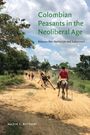 Nazih F. Richani: Colombian Peasants in the Neoliberal Age, Buch