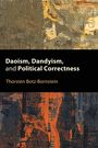 Thorsten Botz-Bornstein: Daoism, Dandyism, and Political Correctness, Buch