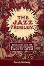 Jacob W. Hardesty: The Jazz Problem, Buch