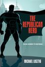 Michael Lusztig: The Republican Hero, Buch
