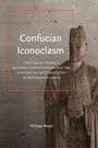Philippe Major: Confucian Iconoclasm, Buch
