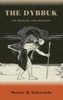 Morris M Faierstein: The Dybbuk, Buch