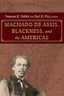 : Machado de Assis, Blackness, and the Americas, Buch