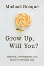 "Michael Rocque: Grow Up, Will You? Maturity, Development, and Behavior through Life." Ein Lutscher in Orange und Weiß.