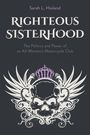 Sarah L Hoiland: Righteous Sisterhood, Buch