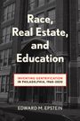 Edward M Epstein: Race, Real Estate and Education, Buch