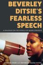 Text: "BEVERLEY DITSIE'S FEARLESS SPEECH". Eine Frau hält ein Megafon und spricht, trägt ein Stirnband.