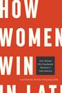Catherine Reyes-Housholder: How Women Win Presidential Elections in Latin America, Buch