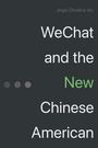 Jingsi Christina Wu: WeChat and the New Chinese American, Buch