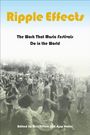 "Ripple Effects: The Work That Music Festivals Do in the World" steht über einem Schwarzweißfoto tanzender Menschen.