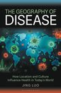 Jing Luo: The Geography of Disease, Buch